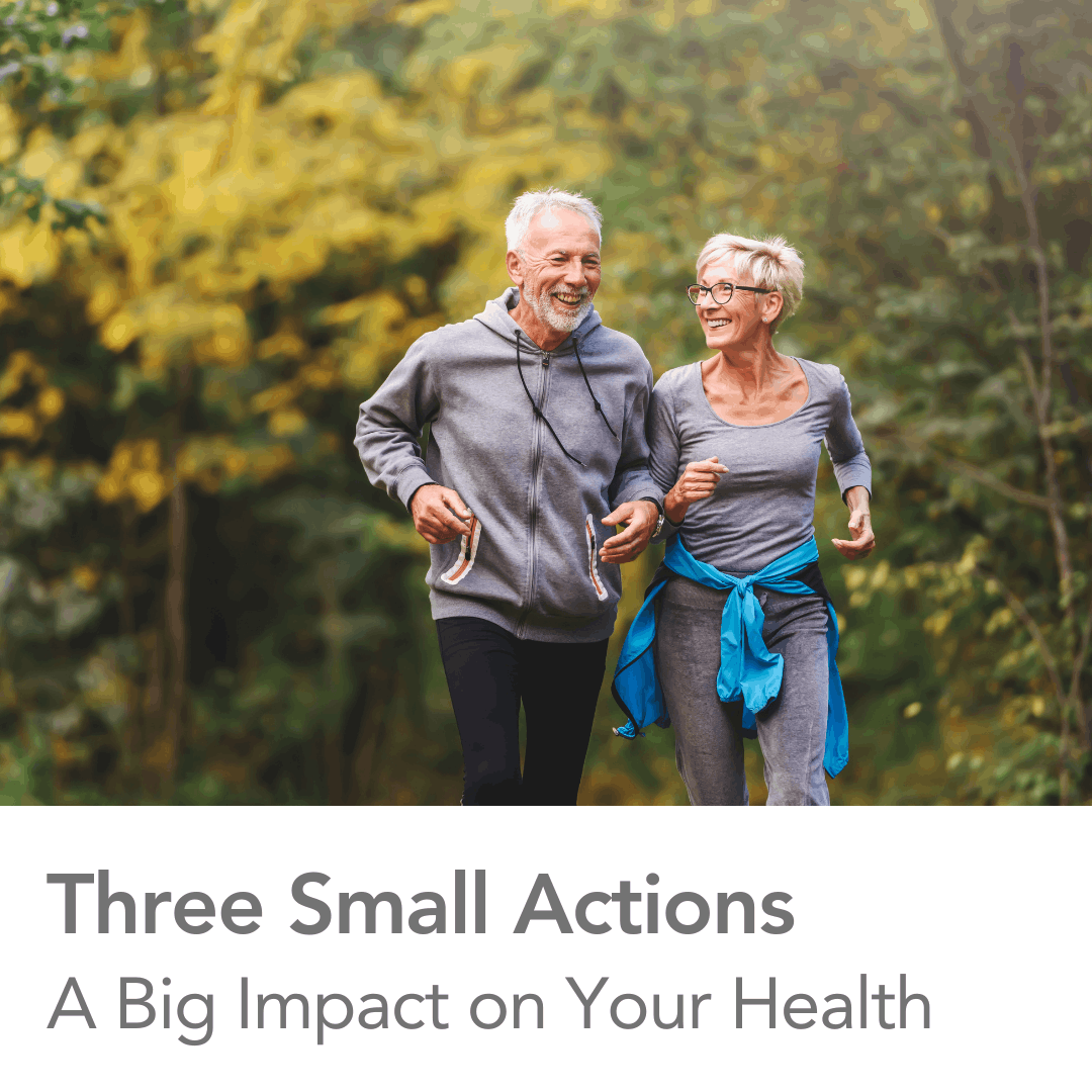 Three Things You Can Do Today for a Healthier Tomorrow.